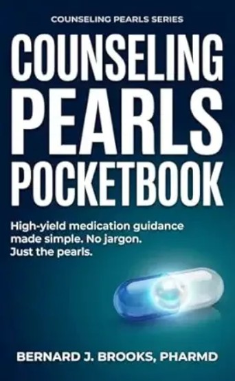 Cover of Counseling Pearls Pocketbook: High-yeild medication guidance made simple. No jargon. Just the pearls