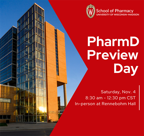 Invitation graphic for the 2023 PharmD Preview Day, featuring the sunny, modern exterior of Rennebohm Hall, home of the UW-Madison School of Pharmacy