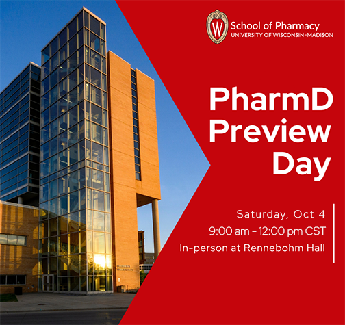 Invitation graphic for the 2025 PharmD Preview Day, with photo of the sunny, modern exterior of Rennebohm Hall, home of the UW-Madison School of Pharmacy