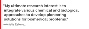 "My ultimate research interest is to integrate various chemical and biological approaches to develop pioneering solutions for biomedical problems.”