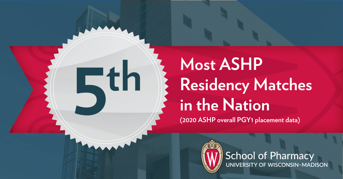 UWMadison PharmD Graduates Achieve One of the Highest 2020 ASHP